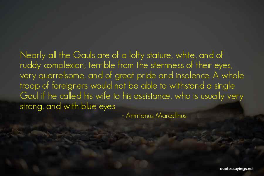 Quarrelsome Wife Quotes By Ammianus Marcellinus Quarrelsome Wife Quotes By Ammianus Marcellinus