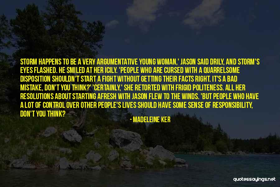 Quarrelsome Woman Quotes By Madeleine Ker Quarrelsome Woman Quotes By Madeleine Ker