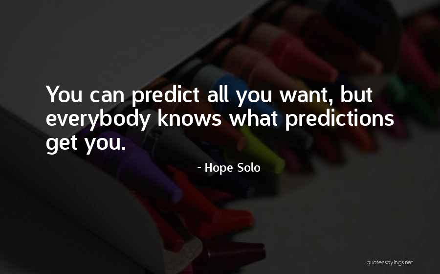 Quarry Nature Quotes By Hope Solo Quarry Nature Quotes By Hope Solo