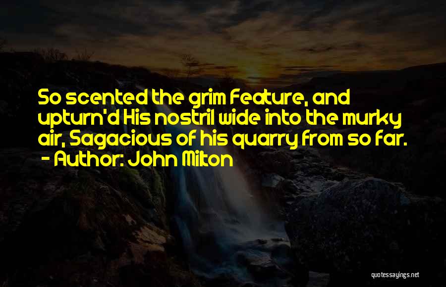 Quarry Quotes By John Milton