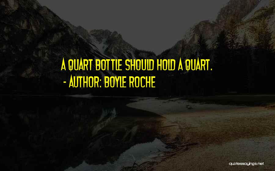 Quart Quotes By Boyle Roche