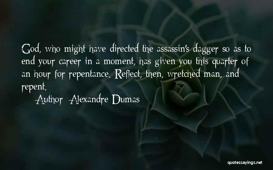 Quarter End Quotes By Alexandre Dumas