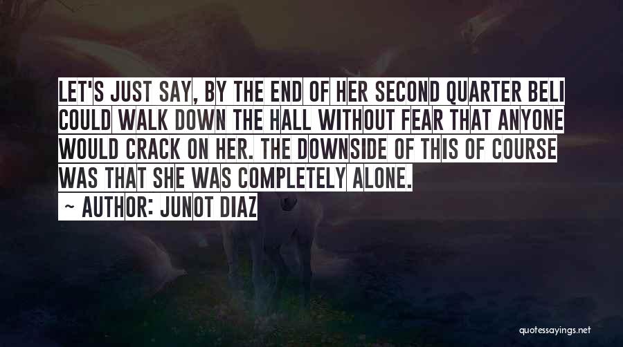 Quarter End Quotes By Junot Diaz