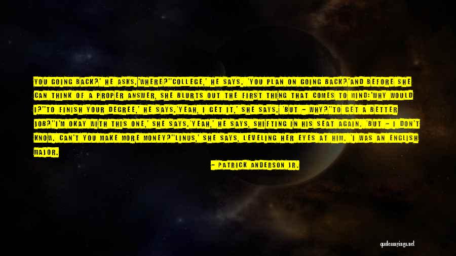 Quarter Life Quotes By Patrick Anderson Jr. Quarter Life Quotes By Patrick Anderson Jr.
