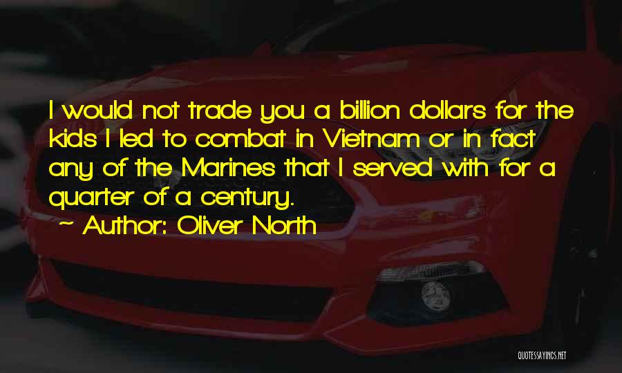 Quarter Of A Century Quotes By Oliver North