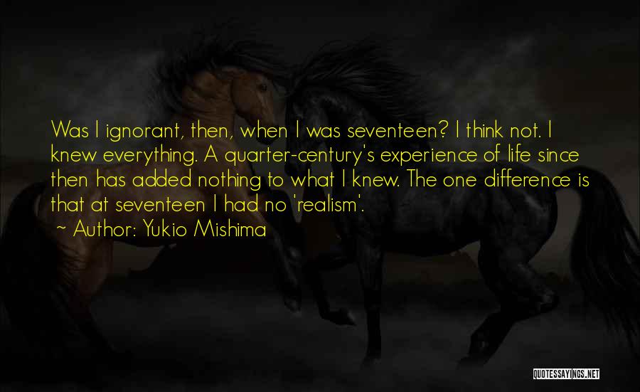 Quarter Of A Century Quotes By Yukio Mishima