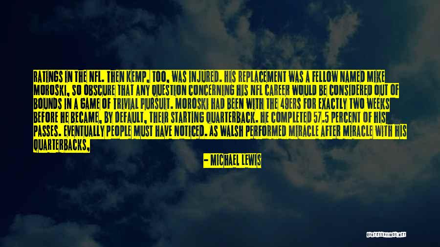 Quarterback 49ers Quotes By Michael Lewis Quarterback 49ers Quotes By Michael Lewis