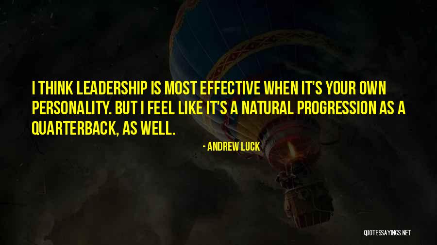 Quarterback Leadership Quotes By Andrew Luck