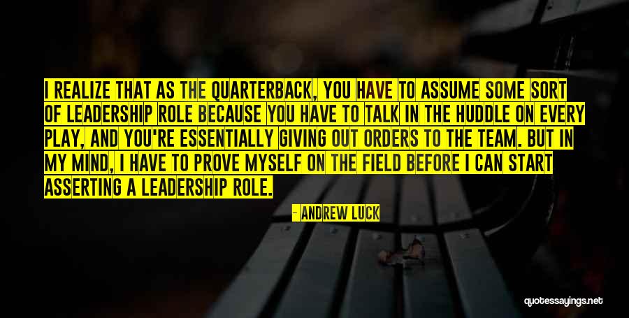 Quarterback Leadership Quotes By Andrew Luck