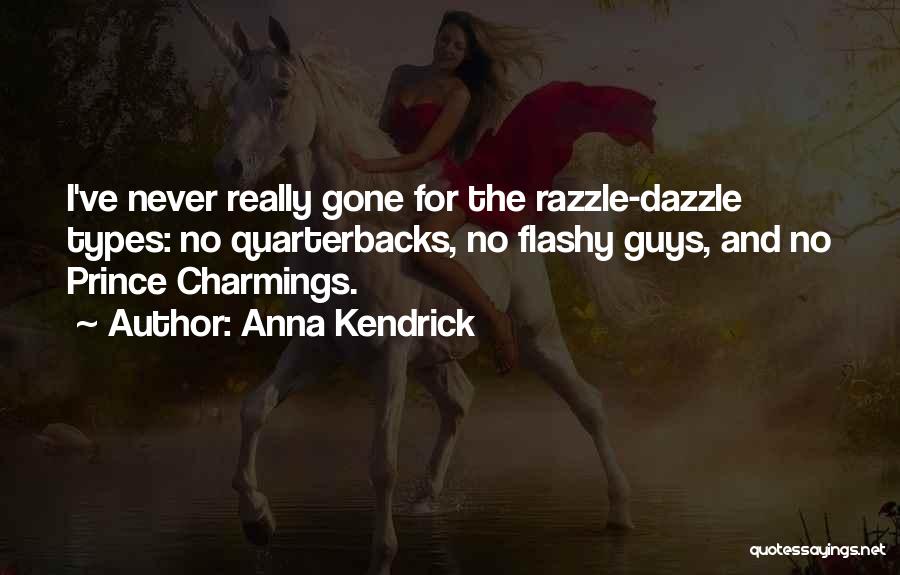 Quarterbacks Quotes By Anna Kendrick