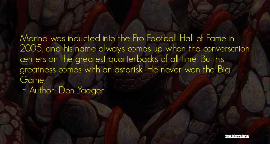 Quarterbacks Quotes By Don Yaeger