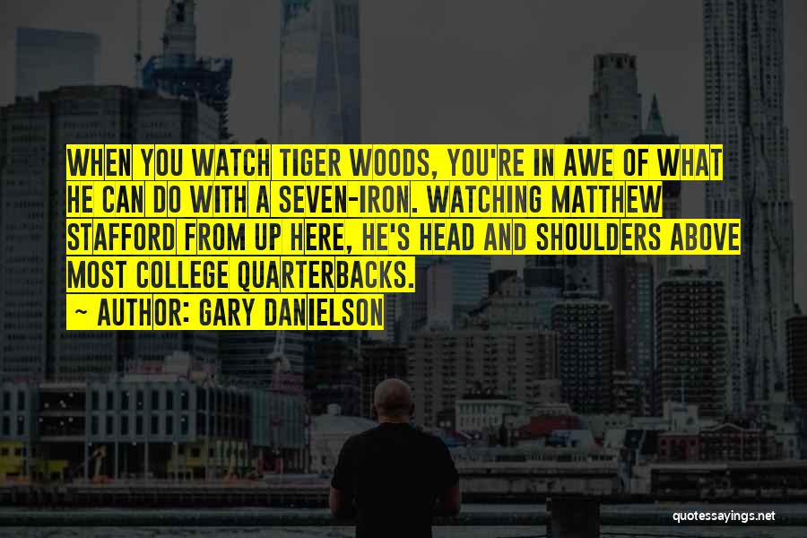 Quarterbacks Quotes By Gary Danielson