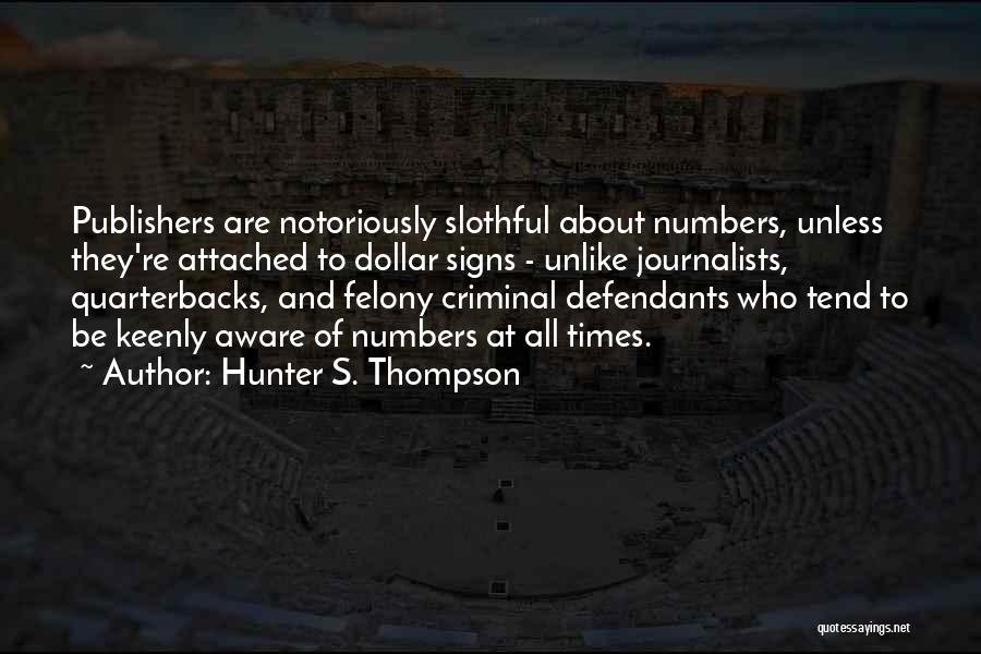 Quarterbacks Quotes By Hunter S. Thompson
