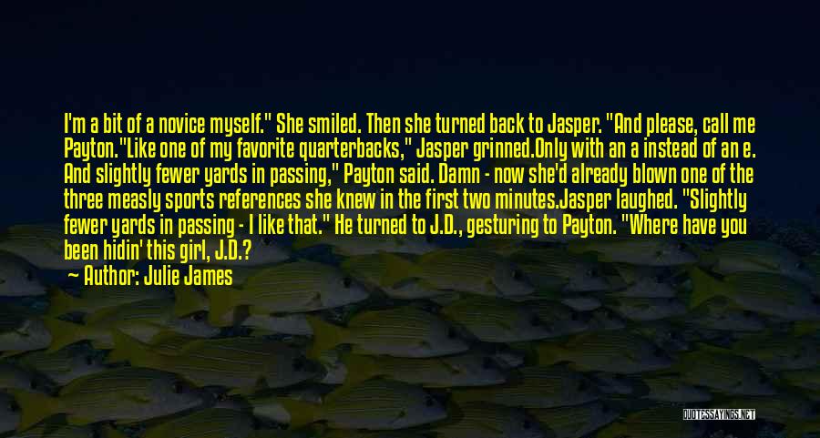 Quarterbacks Quotes By Julie James