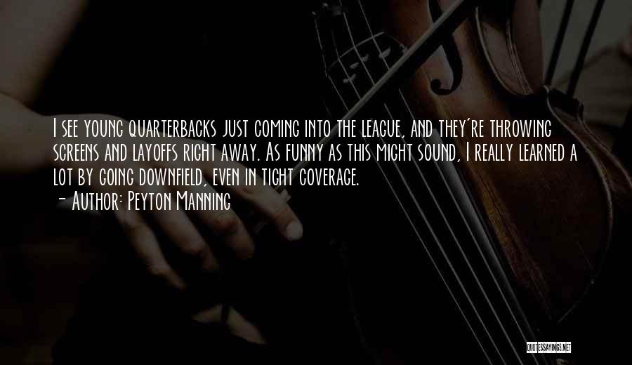 Quarterbacks Quotes By Peyton Manning