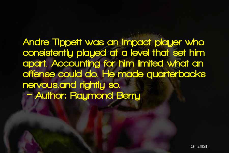 Quarterbacks Quotes By Raymond Berry