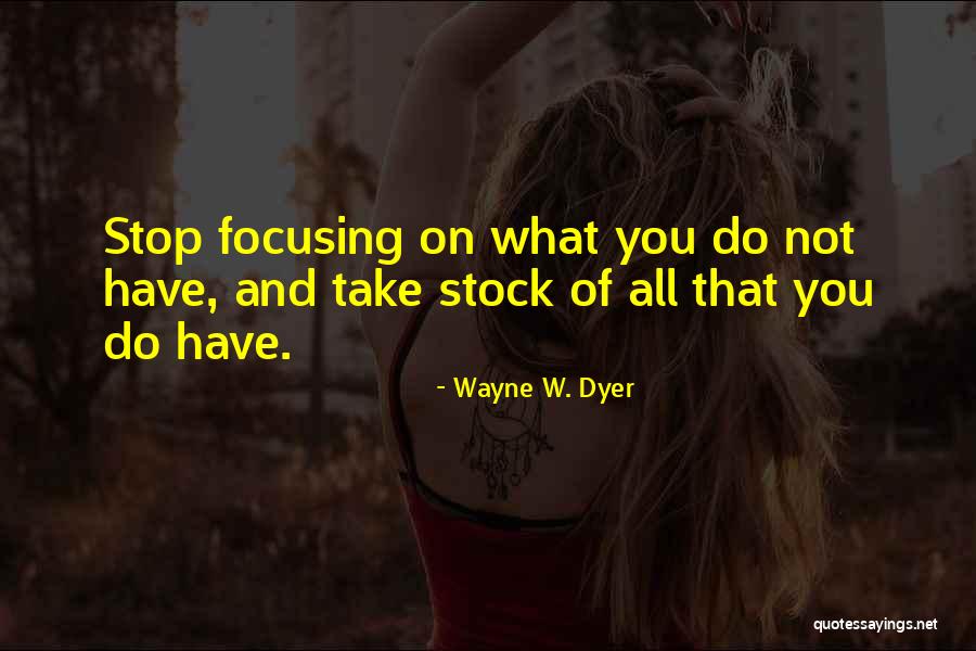 Quartering Acts Quotes By Wayne W. Dyer