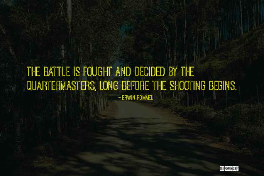 Quartermasters Quotes By Erwin Rommel Quartermasters Quotes By Erwin Rommel