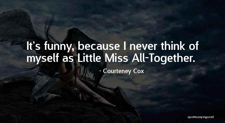 Quarteron Gilet Quotes By Courteney Cox Quarteron Gilet Quotes By Courteney Cox