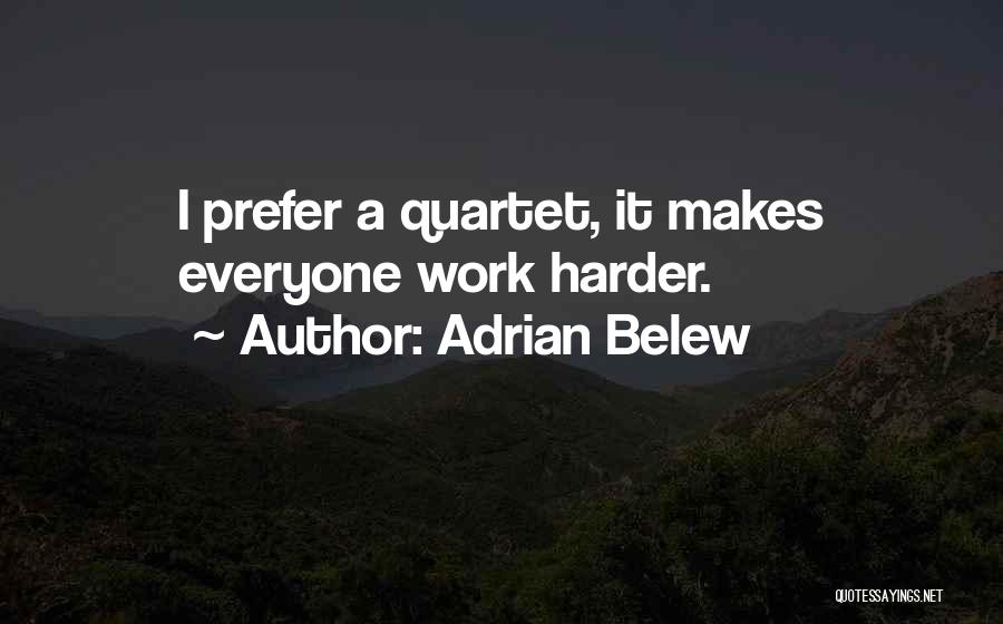 Quartet Quotes By Adrian Belew