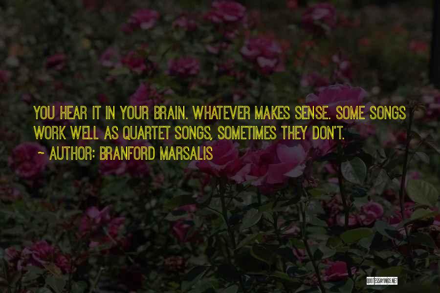 Quartet Quotes By Branford Marsalis