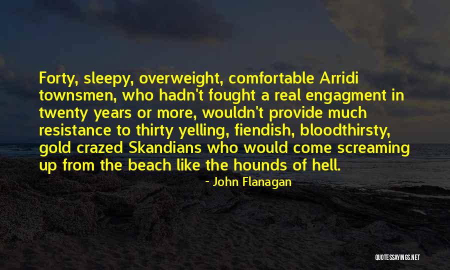Quartiers Dannecy Quotes By John Flanagan Quartiers Dannecy Quotes By John Flanagan