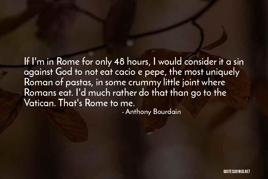 Quartile 1 Quotes By Anthony Bourdain