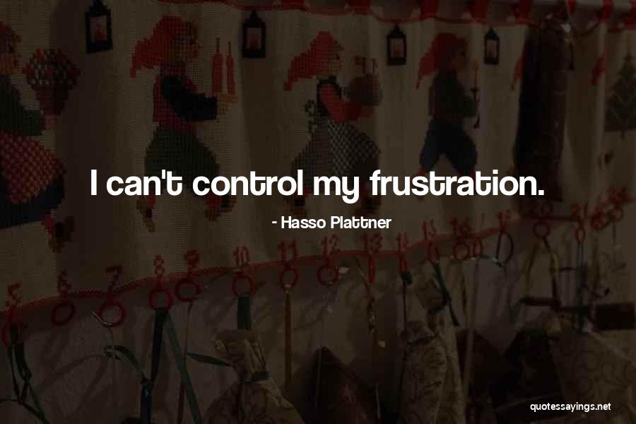 Quarto De Guerra Quotes By Hasso Plattner Quarto De Guerra Quotes By Hasso Plattner