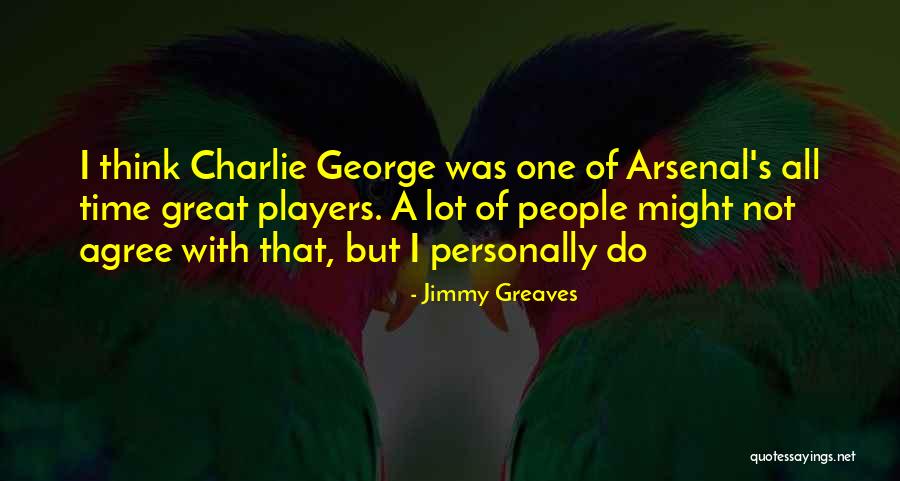 Quarum Trench Quotes By Jimmy Greaves Quarum Trench Quotes By Jimmy Greaves