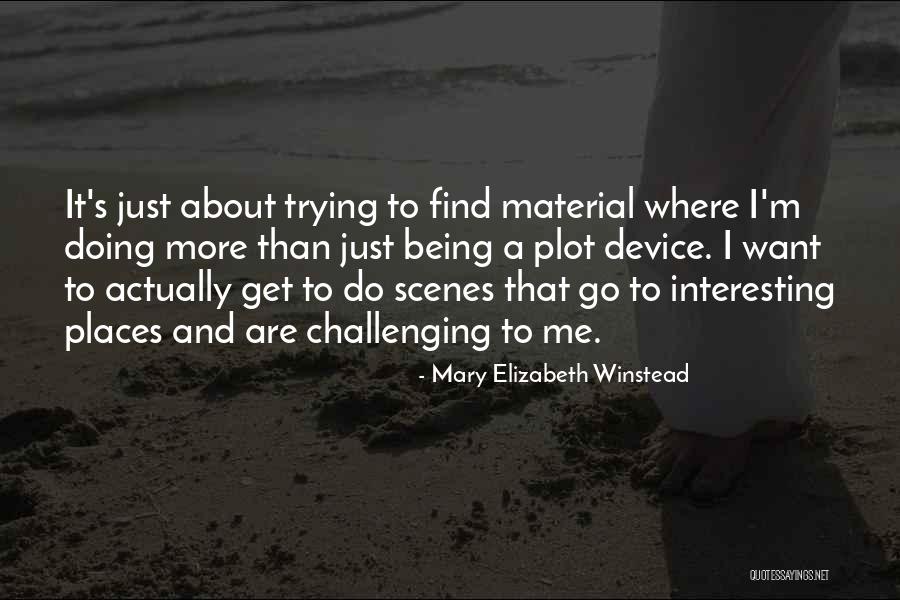 Quarume Quotes By Mary Elizabeth Winstead Quarume Quotes By Mary Elizabeth Winstead