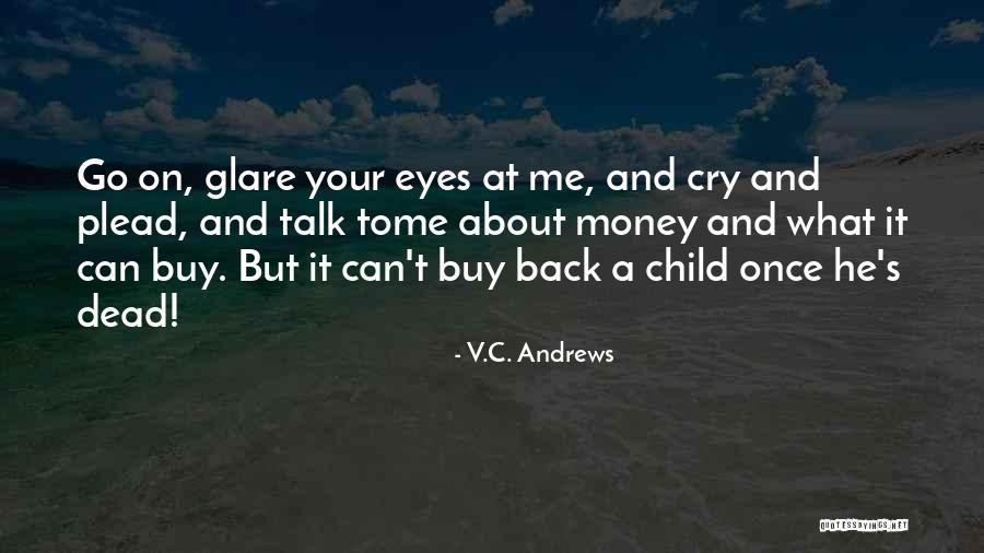 Quasars In Space Quotes By V.C. Andrews Quasars In Space Quotes By V.C. Andrews