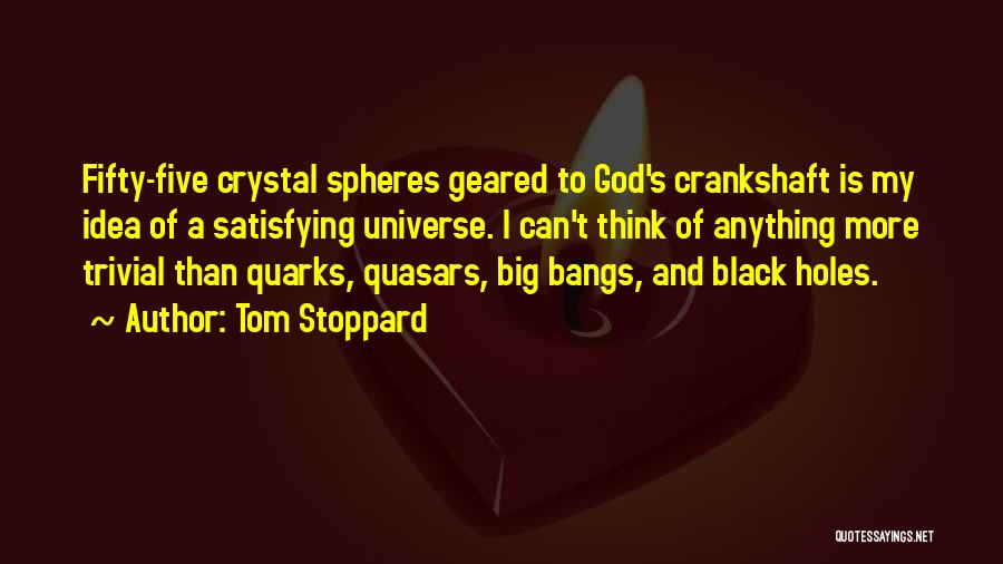 Quasars Quotes By Tom Stoppard
