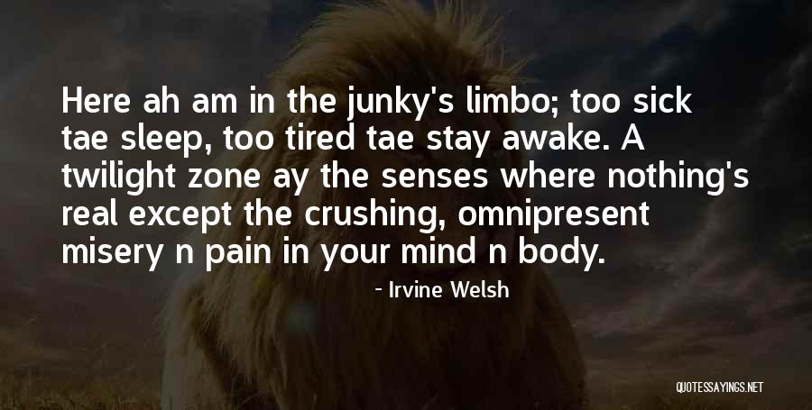 Quase Bom Quotes By Irvine Welsh Quase Bom Quotes By Irvine Welsh