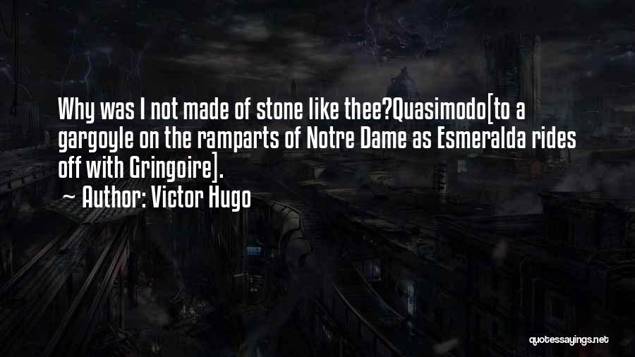 Quasimodo Quotes By Victor Hugo