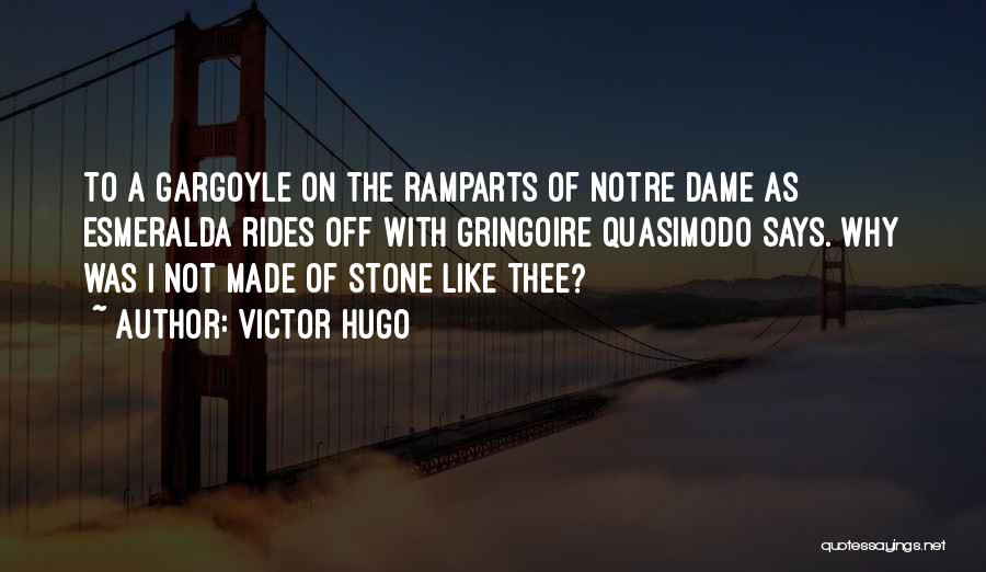 Quasimodo Quotes By Victor Hugo