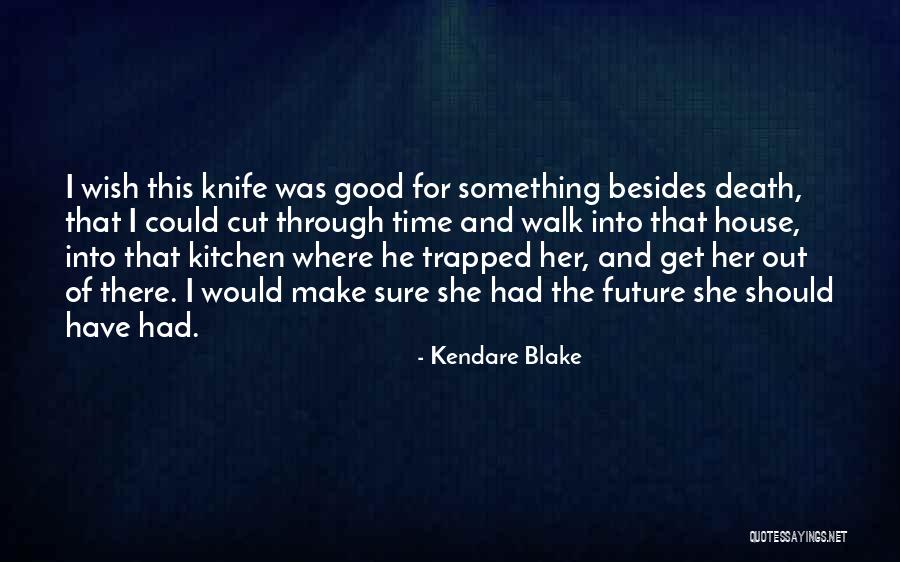 Quatrieme Couverture Quotes By Kendare Blake Quatrieme Couverture Quotes By Kendare Blake