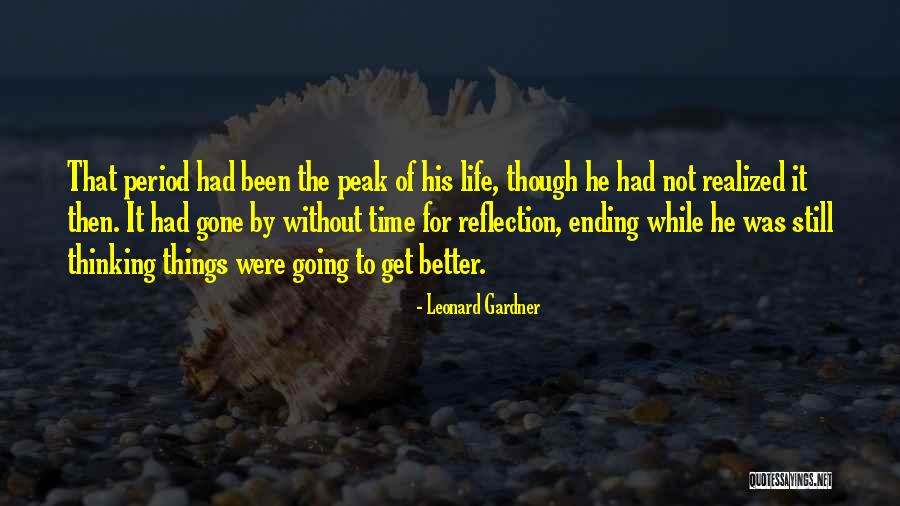 Quavered Songs Quotes By Leonard Gardner Quavered Songs Quotes By Leonard Gardner