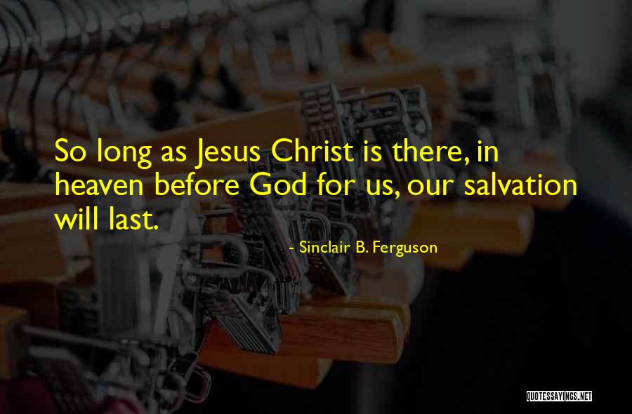 Quaversel Quotes By Sinclair B. Ferguson Quaversel Quotes By Sinclair B. Ferguson