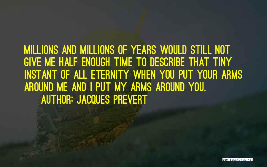 Quayed Quotes By Jacques Prevert