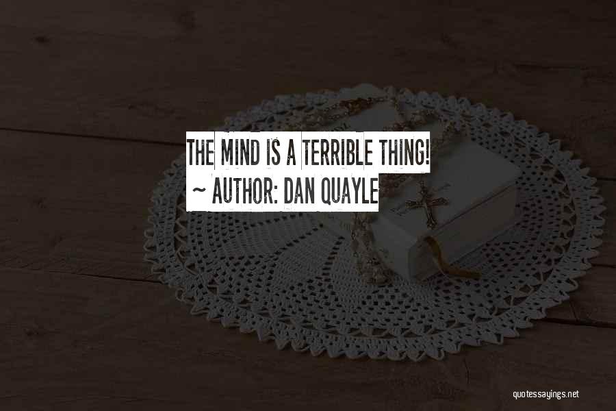 Quayle Dan Quotes By Dan Quayle