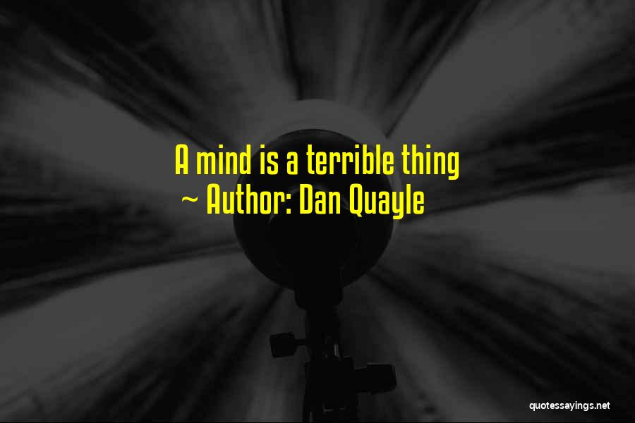 Quayle Dan Quotes By Dan Quayle