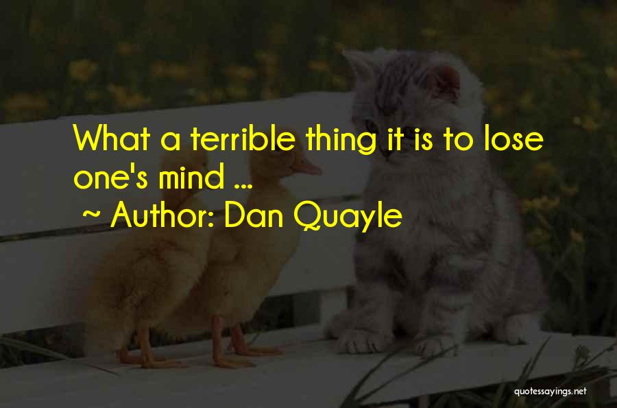 Quayle Dan Quotes By Dan Quayle