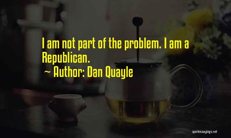 Quayle Dan Quotes By Dan Quayle