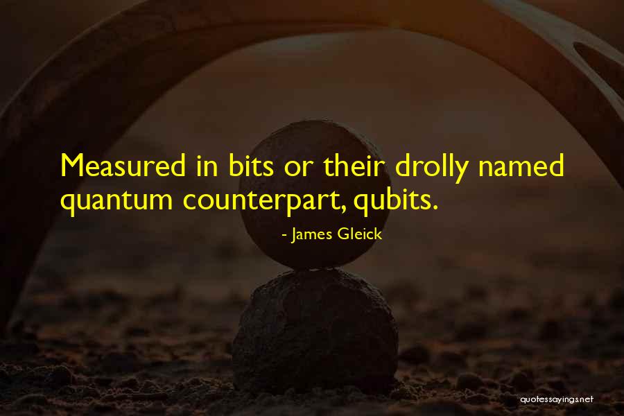 Qubits Vs Bits Quotes By James Gleick Qubits Vs Bits Quotes By James Gleick