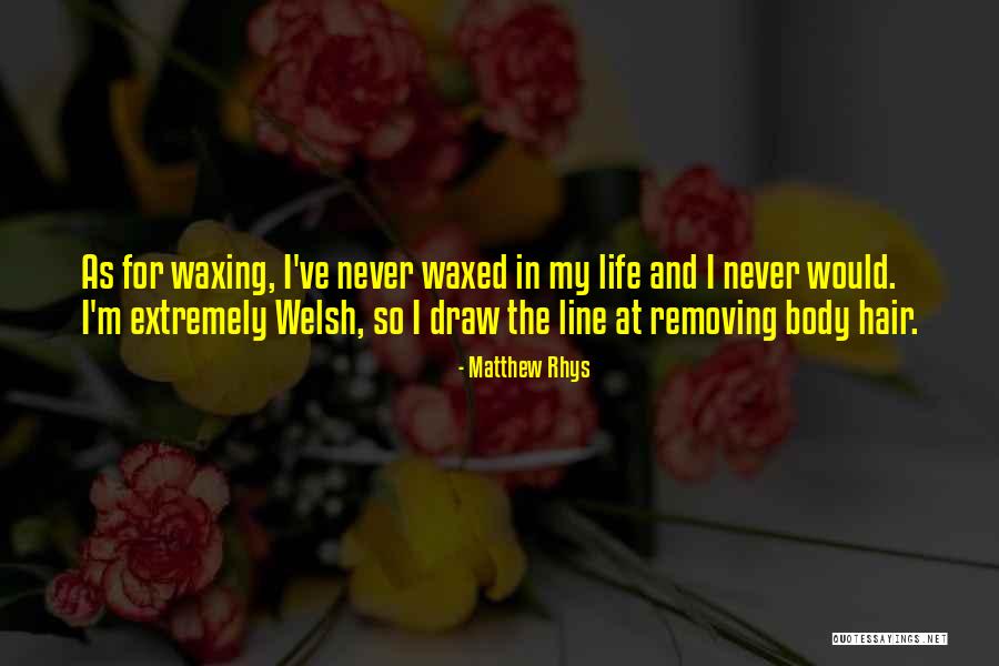 Qudus Lawal Quotes By Matthew Rhys Qudus Lawal Quotes By Matthew Rhys