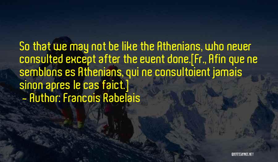 Que Es Quotes By Francois Rabelais