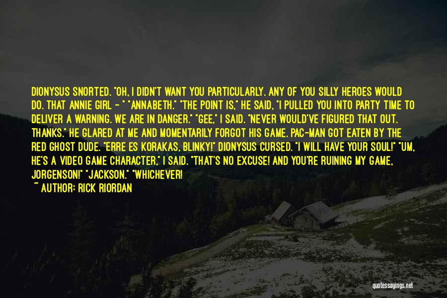 Que Es Quotes By Rick Riordan