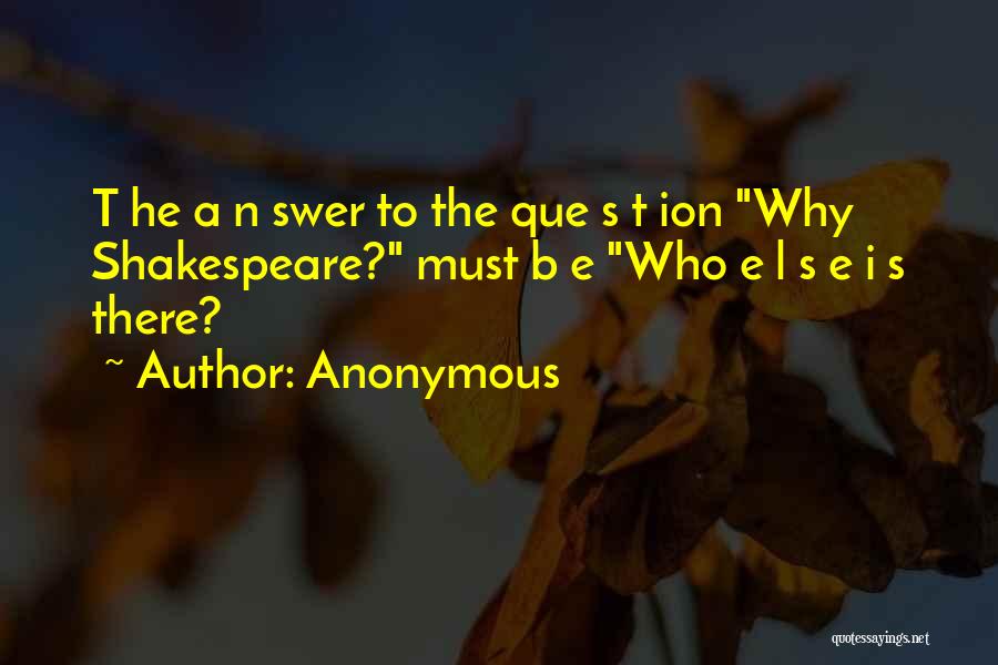 Que Quotes By Anonymous