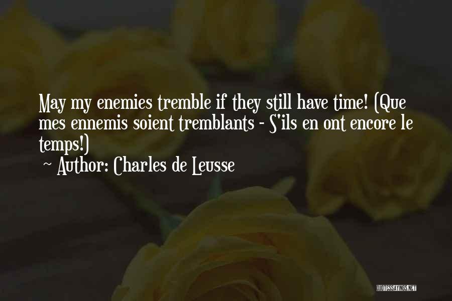 Que Quotes By Charles De Leusse