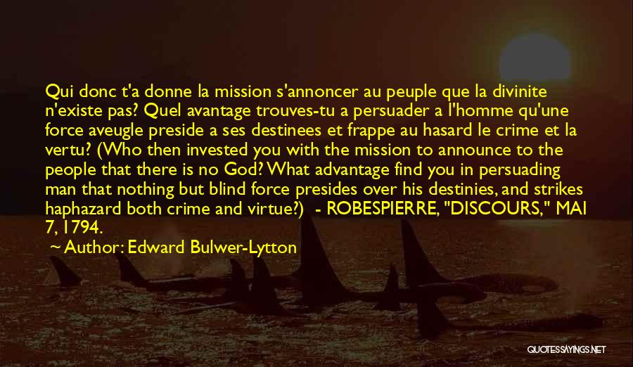 Que Quotes By Edward Bulwer-Lytton